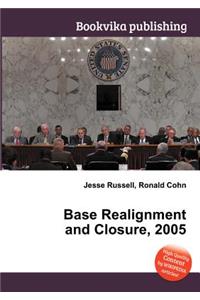 Base Realignment and Closure, 2005