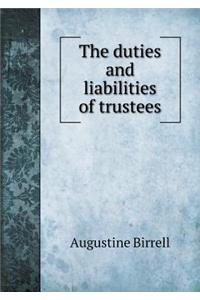 The Duties and Liabilities of Trustees