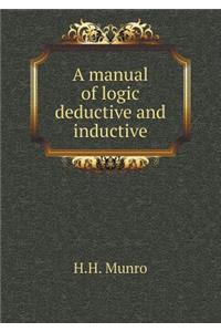 A Manual of Logic Deductive and Inductive