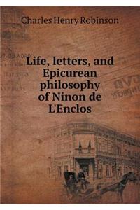 Life, Letters, and Epicurean Philosophy of Ninon de l'Enclos