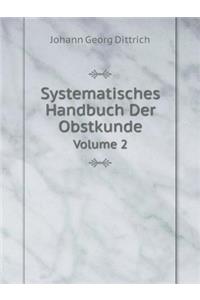 Systematisches Handbuch Der Obstkunde Volume 2