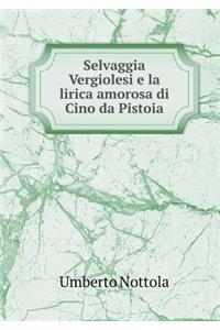 Selvaggia Vergiolesi E La Lirica Amorosa Di Cino Da Pistoia