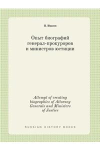 Attempt of Creating Biographies of Attorney Generals and Ministers of Justice