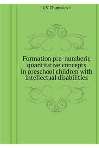 Formation Dochislovyh Quantitative Concepts in Preschool Children with Intellectual Disabilities