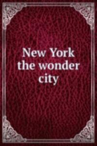 New York the wonder city