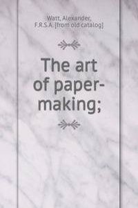 art of paper-making