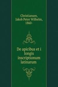 De apicibus et i longis inscriptionum latinarum