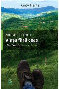 Mutat la tara - Viata fara ceas