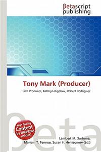 Tony Mark (Producer)