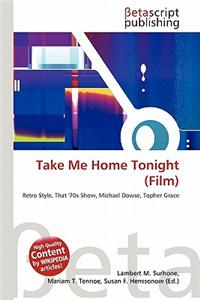 Take Me Home Tonight (Film)
