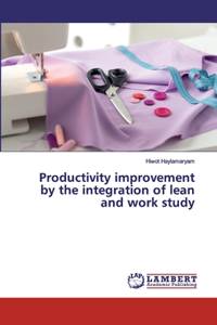 Productivity improvement by the integration of lean and work study