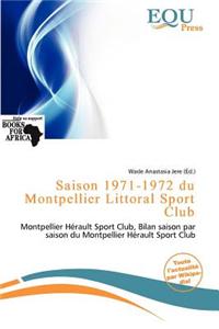 Saison 1971-1972 Du Montpellier Littoral Sport Club