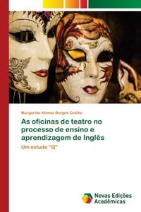 As oficinas de teatro no processo de ensino e aprendizagem de Inglês