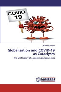 Globalization and COVID-19 as Cataclysm