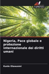 Nigeria, Pace globale e protezione internazionale dei diritti umani