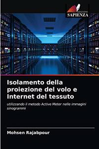 Isolamento della proiezione del volo e Internet del tessuto