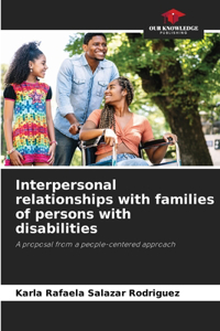 Interpersonal relationships with families of persons with disabilities