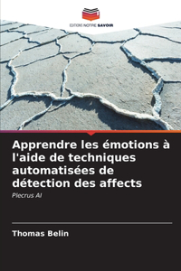 Apprendre les émotions à l'aide de techniques automatisées de détection des affects