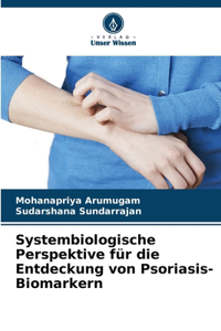 Systembiologische Perspektive für die Entdeckung von Psoriasis-Biomarkern