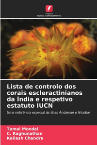 Lista de controlo dos corais escleractinianos da Índia e respetivo estatuto IUCN