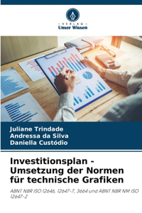 Investitionsplan - Umsetzung der Normen für technische Grafiken