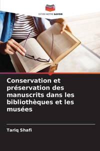 Conservation et préservation des manuscrits dans les bibliothèques et les musées