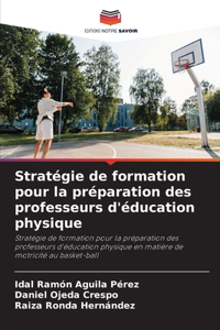 Stratégie de formation pour la préparation des professeurs d'éducation physique