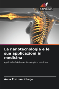nanotecnologia e le sue applicazioni in medicina