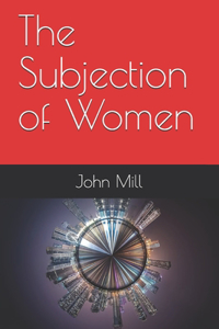 The Subjection of Women