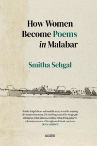 How Women Become Poems in Malabar