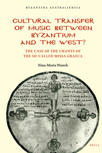 Cultural Transfer of Music Between Byzantium and the West?