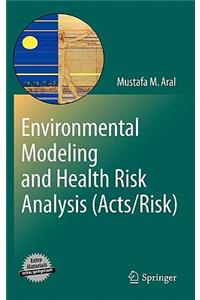 Environmental Modeling and Health Risk Analysis (Acts/Risk)