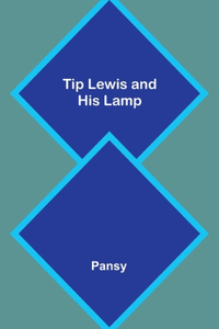Tip Lewis and His Lamp