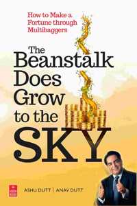 The Beanstalk Does Grow to the Sky: How to Make a Fortune through Multibaggers