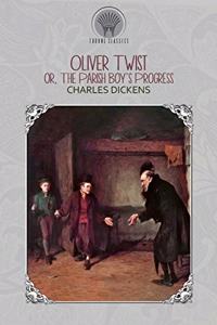Oliver Twist; or, the Parish Boy's Progress