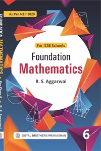 Foundation Mathematics for Class 6
