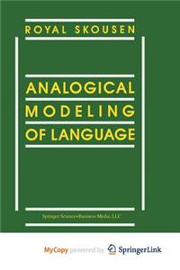 Analogical Modeling of Language