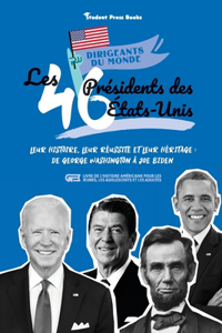 Les 46 presidents des Etats-Unis