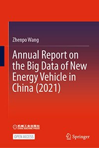 Annual Report on the Big Data of New Energy Vehicle in China (2021)