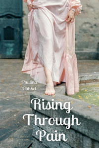 Rising Through Pain