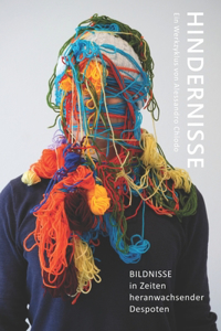 HINDERNISSE Ein Werkzyklus von Alessandro Chiodo