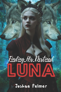Finding His Destined Luna