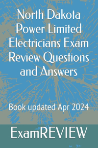 North Dakota Power Limited Electricians Exam Review Questions and Answers