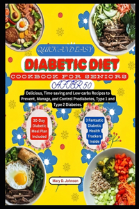 Quick and Easy Diabetic Diet Cookbook for Seniors After 50