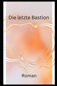 letzte Bastion