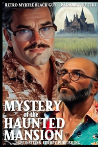 The Mystery of the Haunted Mansion
