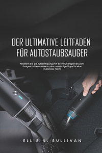 Ultimative Leitfaden Für Autostaubsauger