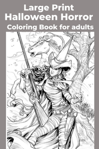 Large Print Halloween Horror Coloring Book for adults