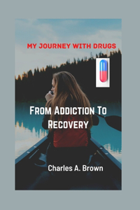 From Addiction To Recovery