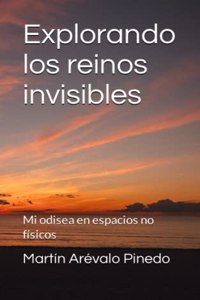 Explorando los reinos invisibles